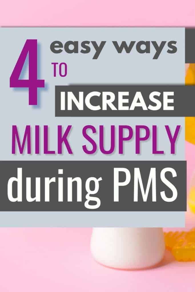 Pin that says 4 easy ways to increase milk supply during PMS and has a picture of a baby bottle in the background.