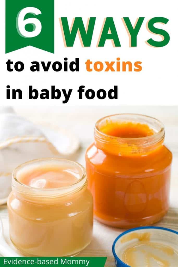 Pin describing how to avoid toxic metals in baby food and whether homemade baby food or store bought is safer.