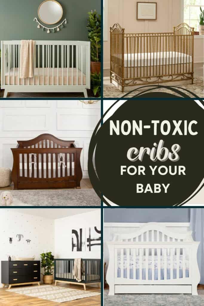Pin showing 5 different eco friendly crib brands that says: Non toxic cribs for your baby.